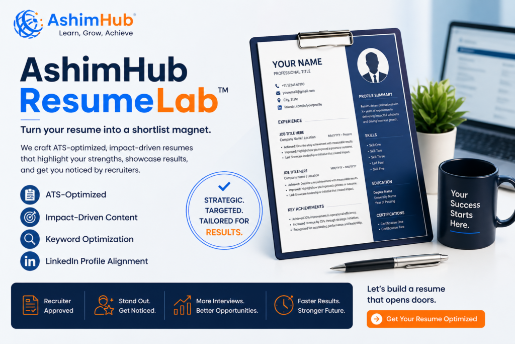 “AshimHub ResumeLab showcasing ATS-optimized resume design with impact-driven content and keyword optimization for better job shortlisting”