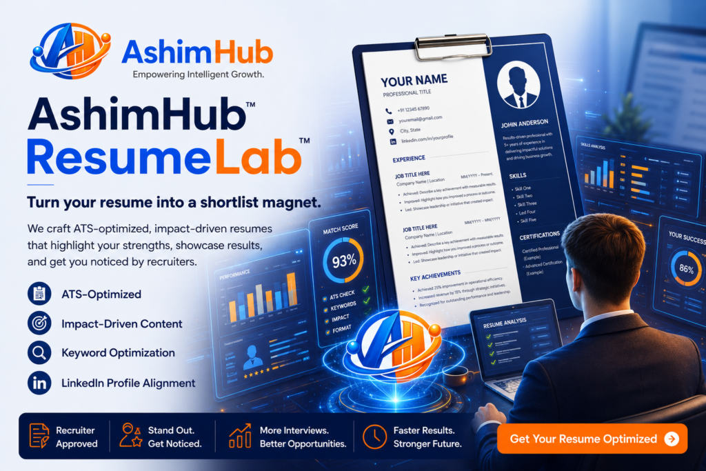 AshimHub ResumeLab™ — AI‑Powered Resume Optimization Futuristic promotional visual for AshimHub ResumeLab™ showing a recruiter analyzing a holographic resume interface with the AshimHub logo in blue and orange, surrounded by glowing data panels and AI‑powered optimization metrics.